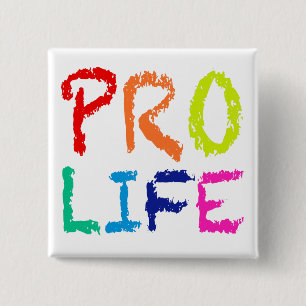 "PRO LIFE" (IN RAINBOW CRAYONS) VIERKANTE BUTTON 5,1 CM