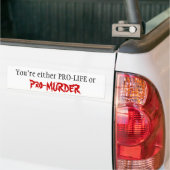 PRO-LIFE of Pro-MURDER Bumpersticker (Op Truck)