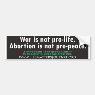 Pro-life/Pro-peace Bumpersticker