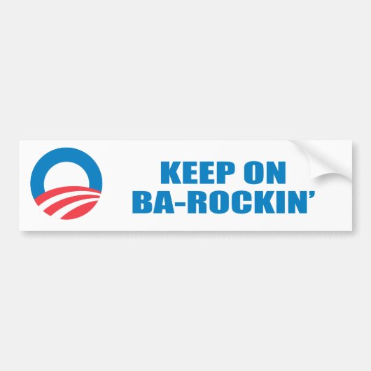 Pro-Obama - HOUD OP BA-ROCKIN' Bumpersticker (Voorkant)