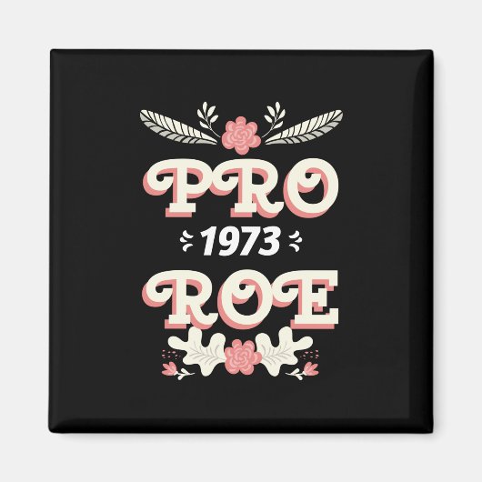 pro roe 1973 | droits des femmes roe v wade aimant (Devant)