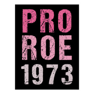 Pro Roe 1973 Perfect Poster