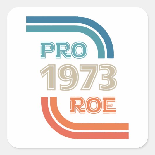  Pro Roe 1973, Pro 1973 Roe Vierkante Sticker (Voorkant)