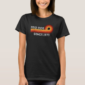 Pro Roe 1973 Pro Choice Feminism T-shirt