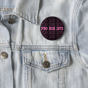 Pro Roe 1973 Pro Choice Roe/Wade Abortion Rights Ronde Button 5,7 Cm