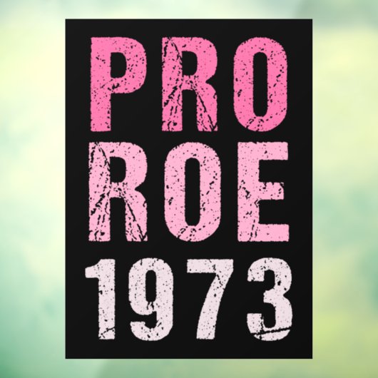 Pro Roe 1973 Raamsticker (Vel 3)