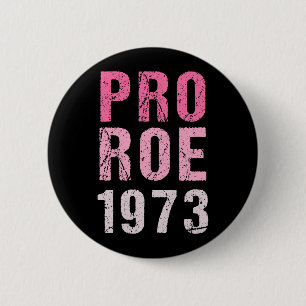 Pro Roe 1973 Ronde Button 5,7 Cm