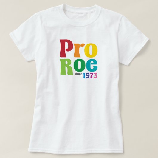 Pro Roe Pro Choice-Shirt T-shirt (Design voorkant)