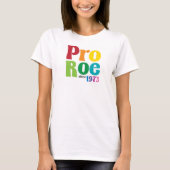 Pro Roe Pro Choice-Shirt T-shirt (Voorkant)
