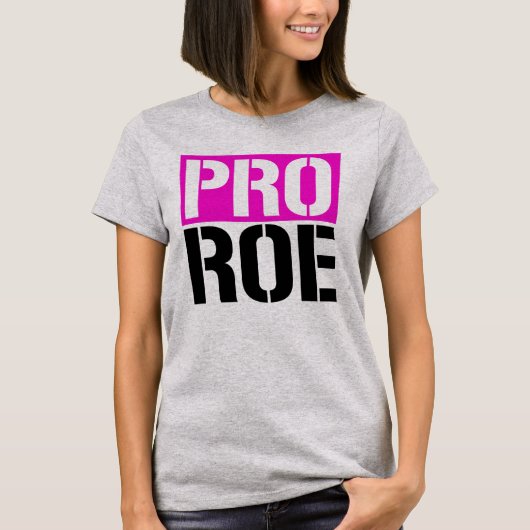 Pro Roe T-shirt (Voorkant)