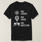 Pro Science Pro Choice Pro Wrestling T-shirt (Design voorkant)