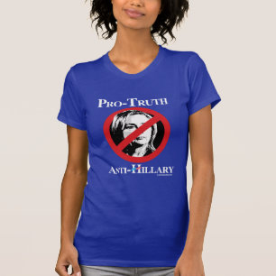 Pro-Truth Anti-Hillary - Anti-Hillary Png wit - T-shirt