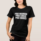 Pro Vrouw Kind Pro Keuze Vrouwen Tri-Blend Shirt (Voorkant)