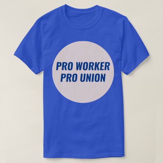 Pro Worker Pro Union T-shirt (Design voorkant)