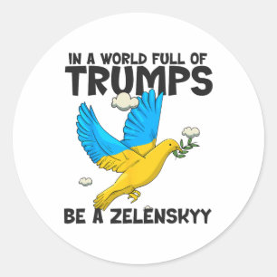 Pro Zelensky De Wereld Heeft Meer Steun Voor Zelen Ronde Sticker