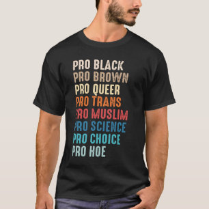 Pro Zwart Pro Bruin Pro Queer Pro Trans Pro Moslim T-shirt