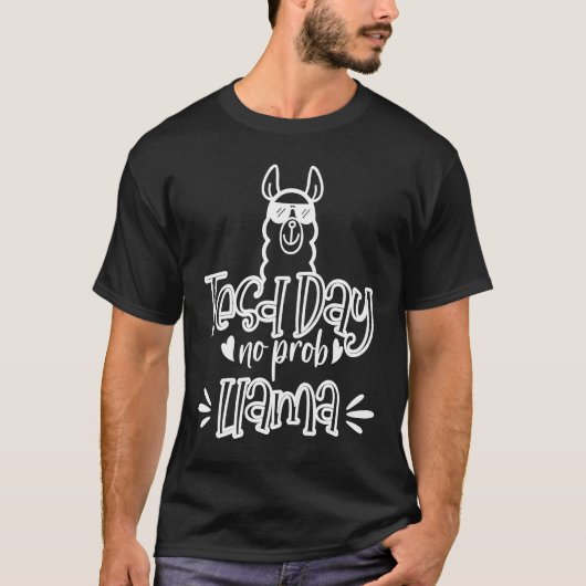 Prob Llama Llama Llama Tests Cute Test Day No Prob T-shirt (Voorkant)