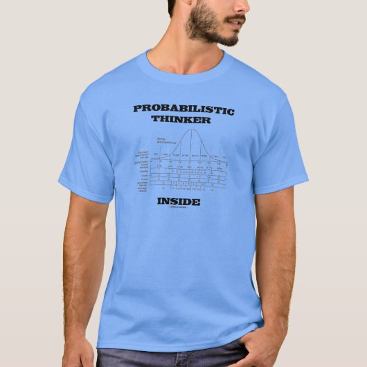 Probabilistische Thinker Inside (Bell Curve Humor) T-shirt (Voorkant)