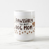 Probablement la meilleure maman de chien – Tasse d (Centre)