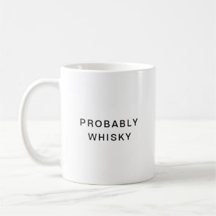 Probablement Whisky Funny Typographie Coffee Mug
