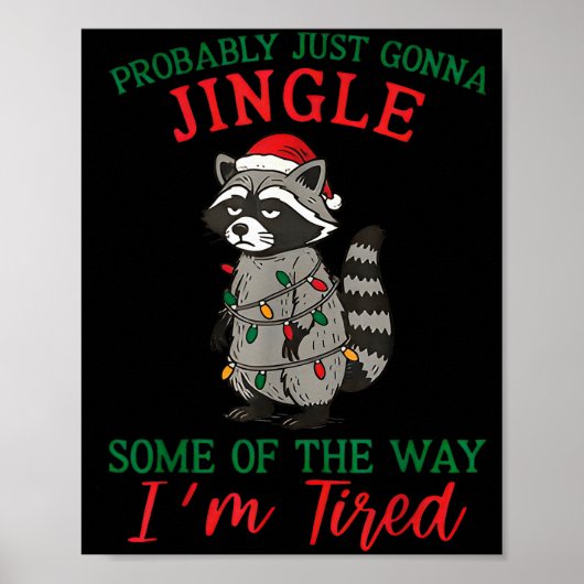 Probably Going To Just Jingle Some Of The Way I'm Poster (Voorkant)