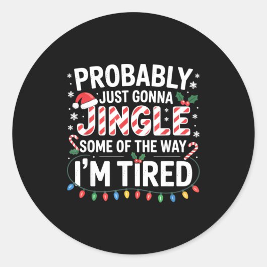 Probably Just Going To Jingle Some Of The Way Chri Ronde Sticker (Voorkant)