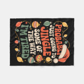 Probably Just Going To Jingle Some Of The Way Men Fleece Deken (Voorkant (Horizontaal))