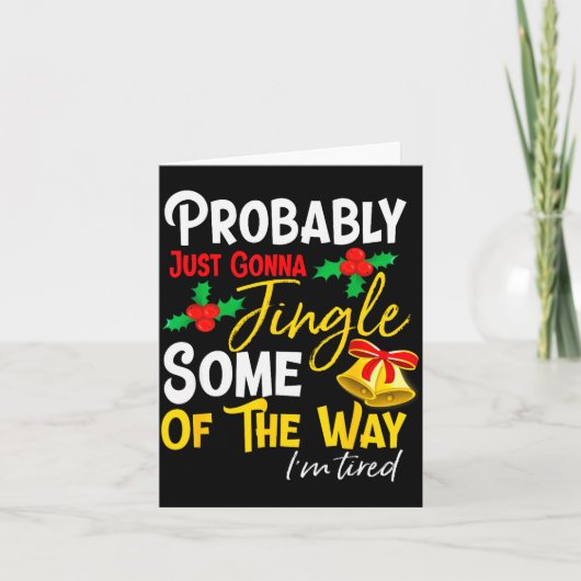 Probably Just Gonna Jingle Some Of The Way _ Funny Kaart (Voorkant)