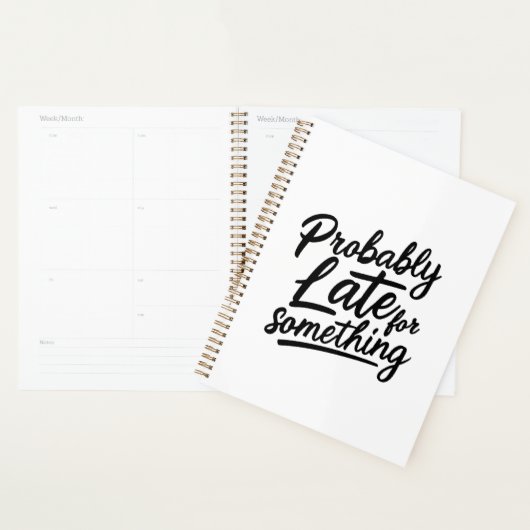 Probably late for something funny design  planner (Display)