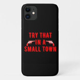 Probeer dat in een kleine stad iPhone 11 hoesje