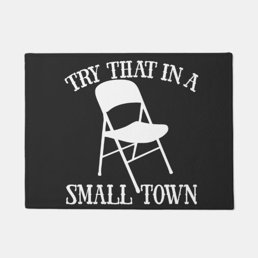 Probeer dat in een kleine stad klapstoel deurmat (Voorkant)