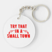 Probeer dat in een kleine stad sleutelhanger (Achterkant)