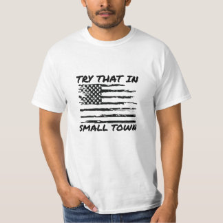 Probeer dat in een kleine stad t-shirt