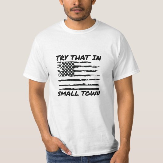 Probeer dat in een kleine stad t-shirt (Voorkant)