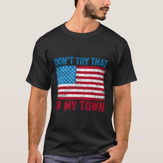 Probeer dat niet in de Amerikaanse vlag van mijn s T-shirt (Voorkant)