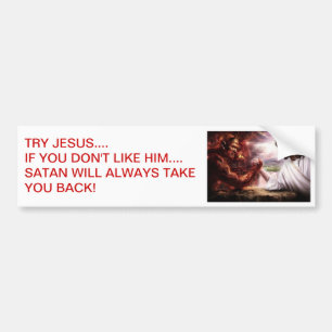 PROBEER JESUS ALS JE NIET VAN HEM HOUDT... BUMPERSTICKER