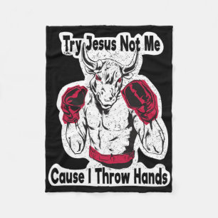 Probeer Jezus Niet Mij Omdat Ik Handen Gooi Kickbo Fleece Deken