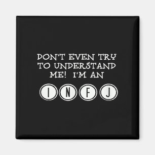 Probeer me niet te begrijpen, ik ben een INFJ Magneet