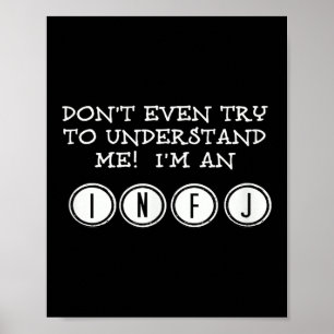 Probeer me niet te begrijpen, ik ben een INFJ Poster
