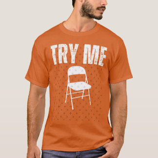 Probeer Mij Witte Vouwstoel Montgomery Alabama Riv T-shirt