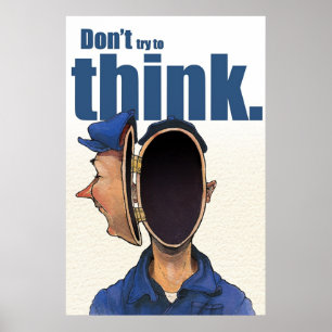 Probeer niet na te denken. poster