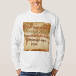Probeer niet te zoeken naar een droom t-shirt