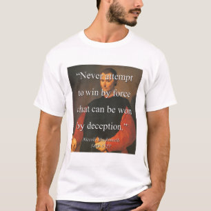 Probeer nooit met geweld te winnen - Machiavelli T-shirt
