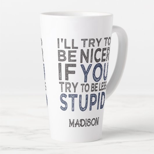 Probeer om een betere aangepaste naam te zijn latte mok (Rechterhoek)