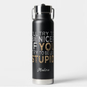 Probeer om een betere aangepaste naam te zijn waterfles (Voorkant)