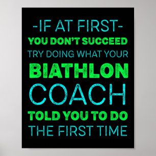 Probeer te doen wat je Biatlon coach je Motiva ver Poster
