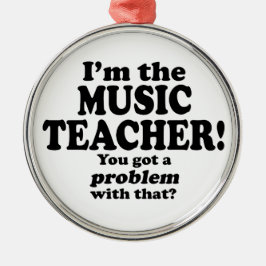 Probleem daarmee - muziekdocent metalen ornament