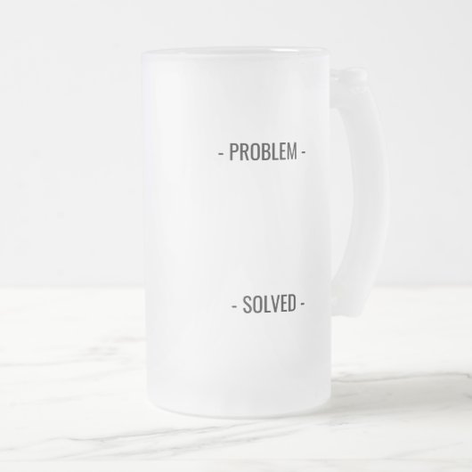 PROBLEM SOLVED BEER MUG (Devant droit)