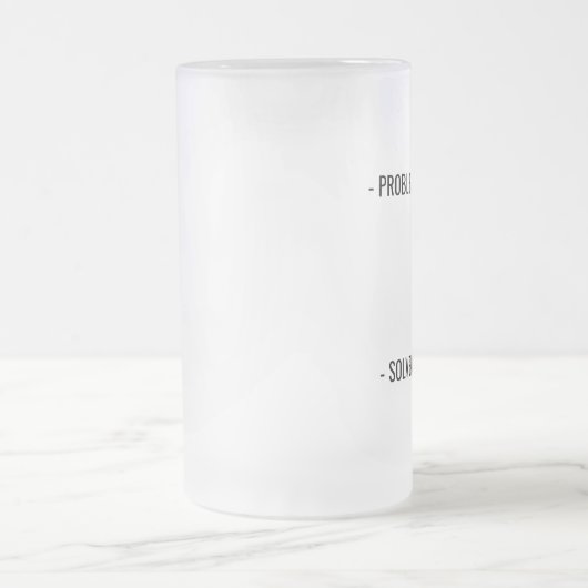 PROBLEM SOLVED BEER MUG MATGLAS BIERPUL (Center)