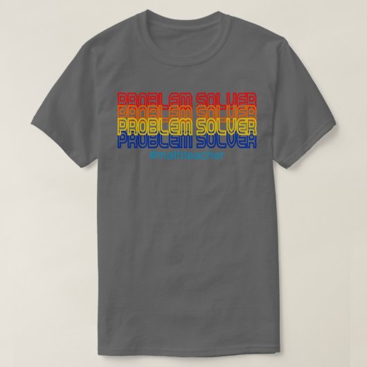 Problem Solver Math Teacher Math Teacher T-shirt (Design voorkant)